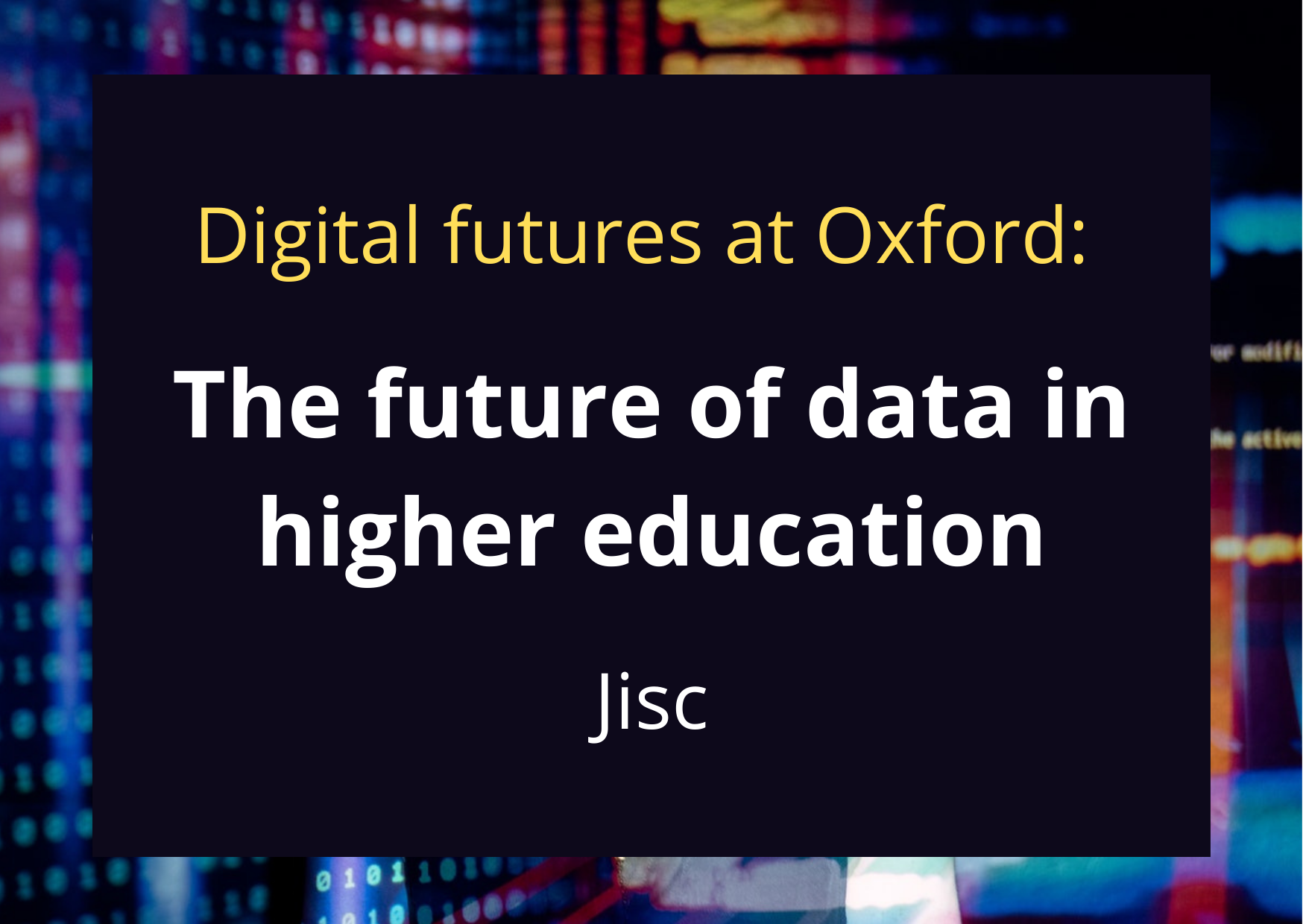 Digital futures The future of data in higher education IT Services
